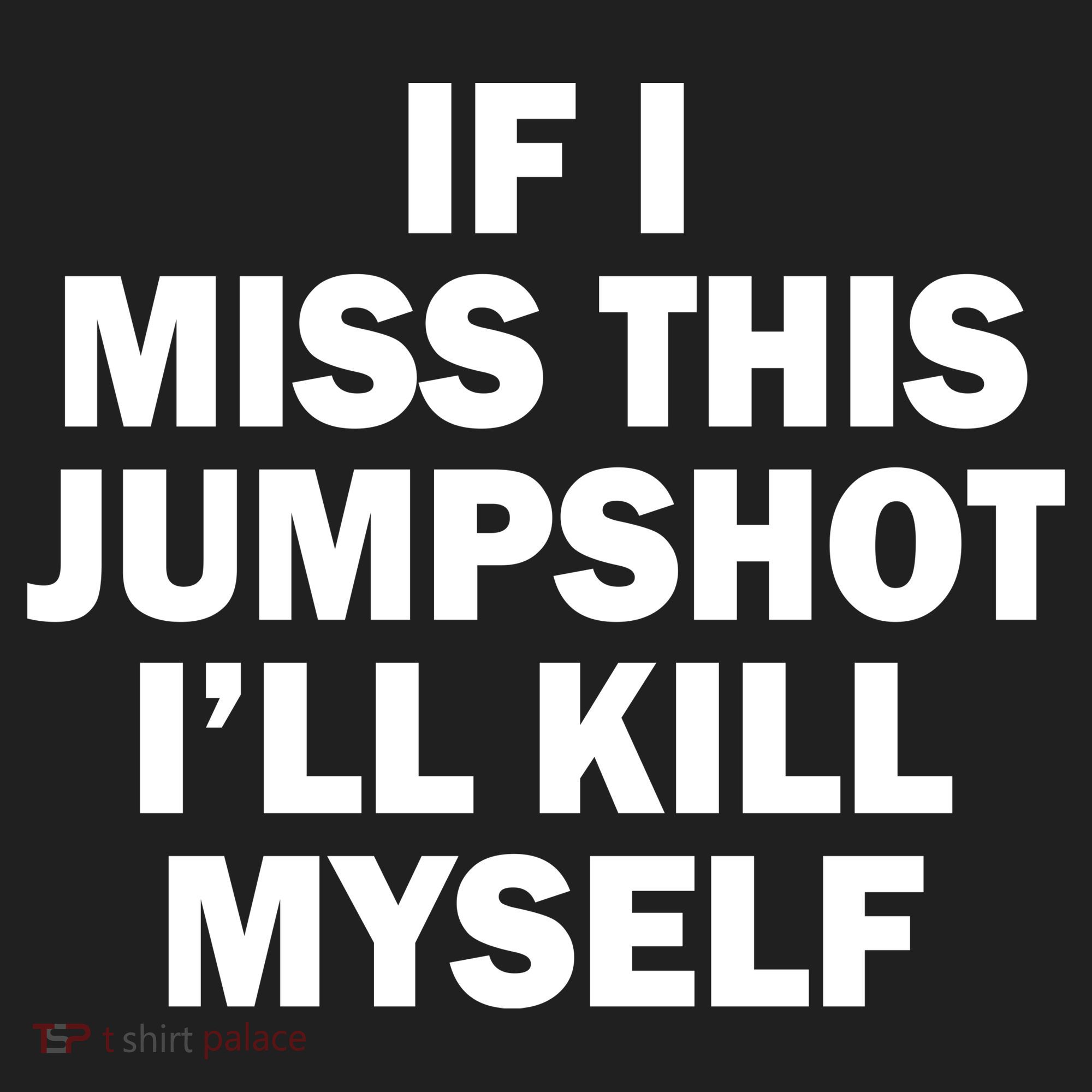 If I Miss This Jumpshot I'll Kill Myself Funny Basketball Golf Towel