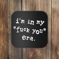 Im In My Fuck You Era Coaster thumb 0