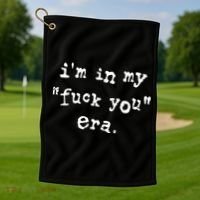 Im In My Fuck You Era Golf Towel thumb 1