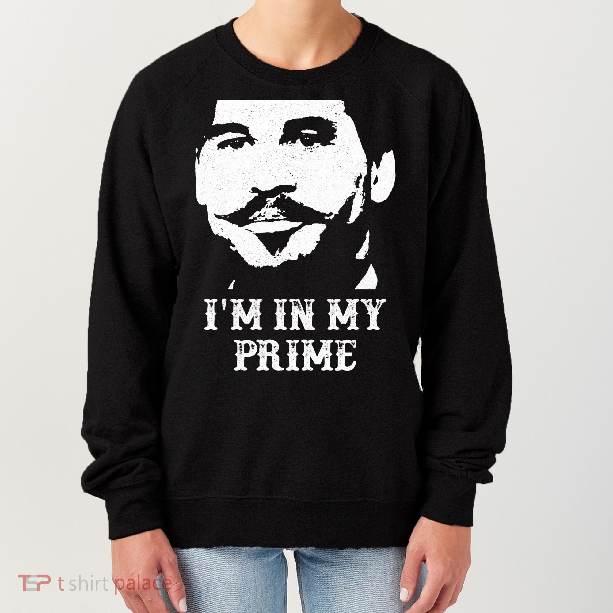 Im In My Prime Women's Sweatshirt