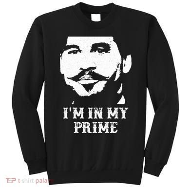 Im In My Prime Sweatshirt