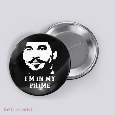 Im In My Prime Button