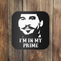 Im In My Prime Coaster thumb 0
