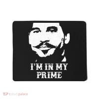 Im In My Prime Mousepad thumb 0