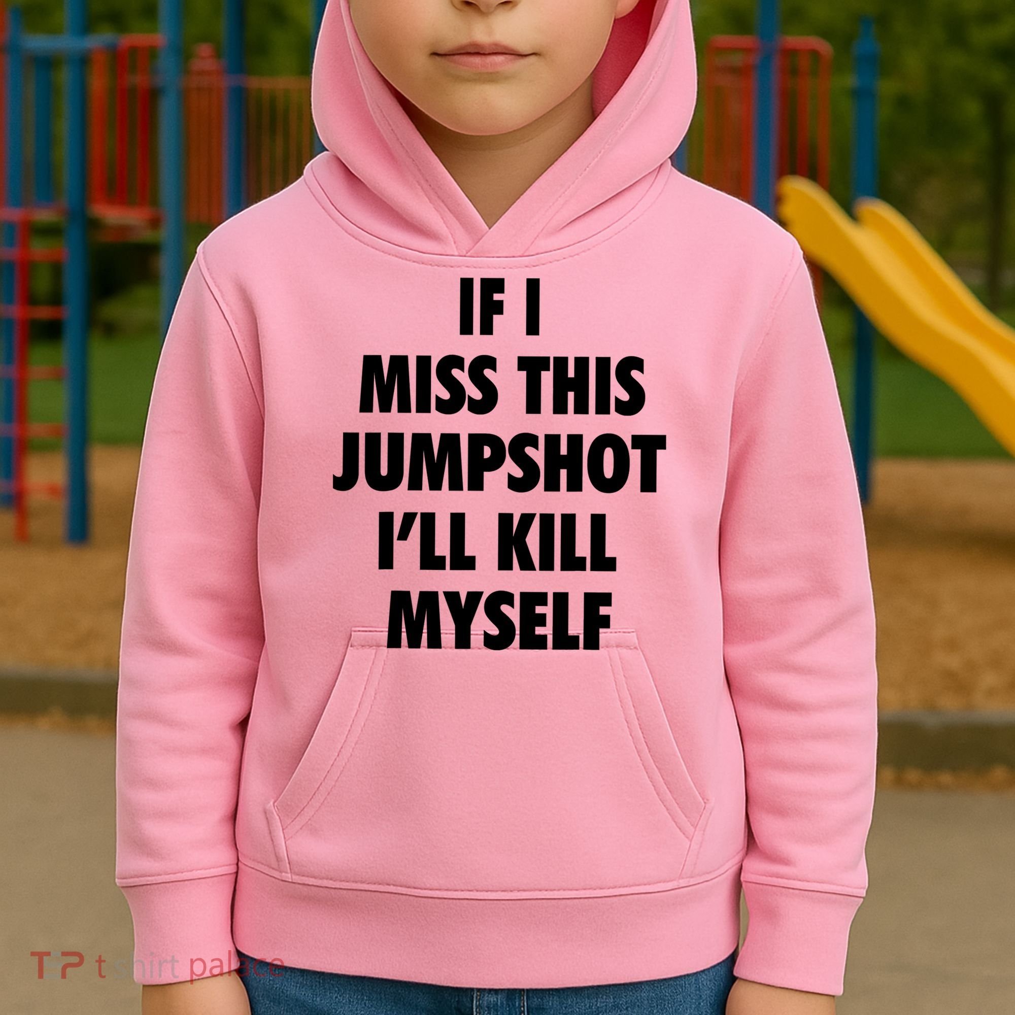 If I Miss This Jumpshot I'll Kill Myself Kids Hoodie