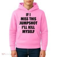 If I Miss This Jumpshot I'll Kill Myself Kids Hoodie thumb 4