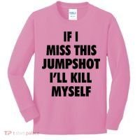 If I Miss This Jumpshot I'll Kill Myself Kids Long Sleeve Shirt thumb 0