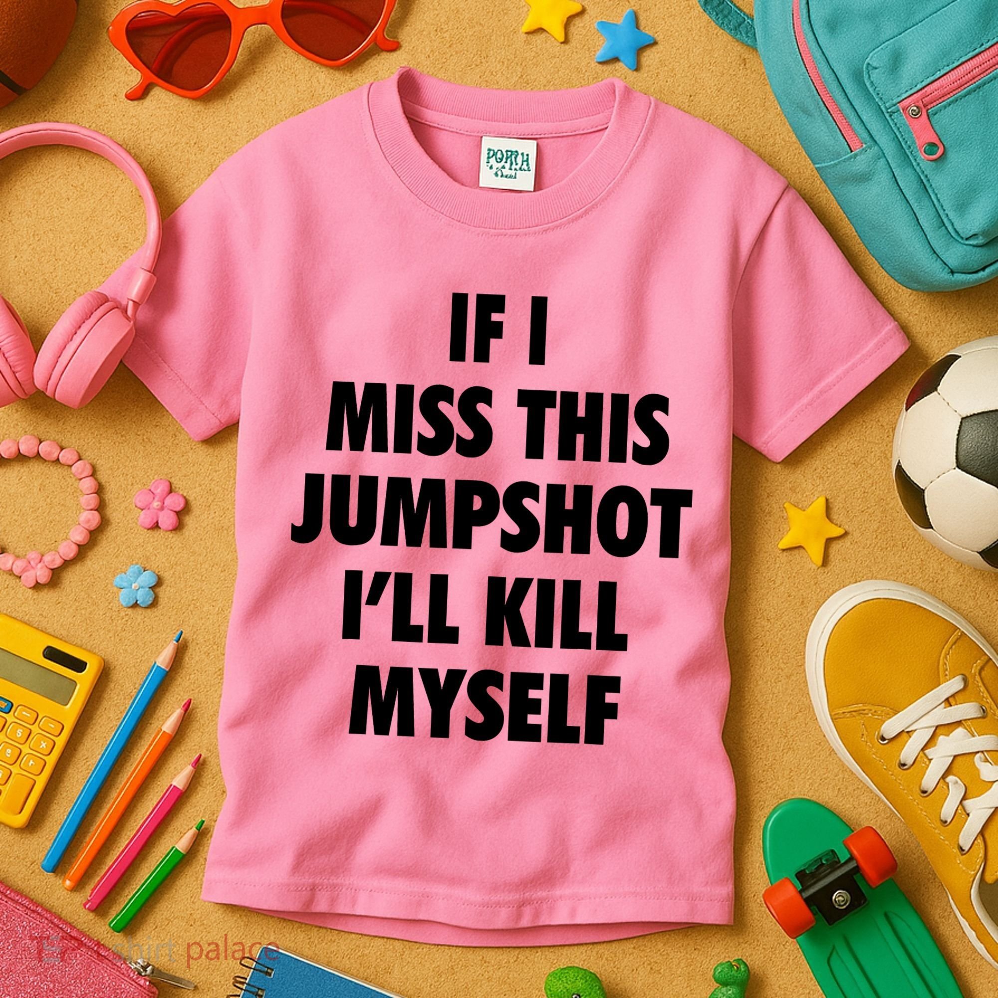 If I Miss This Jumpshot I'll Kill Myself Kids T-Shirt