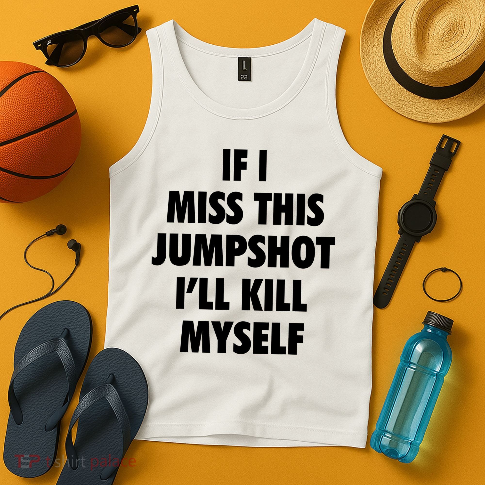 If I Miss This Jumpshot I'll Kill Myself Tank Top