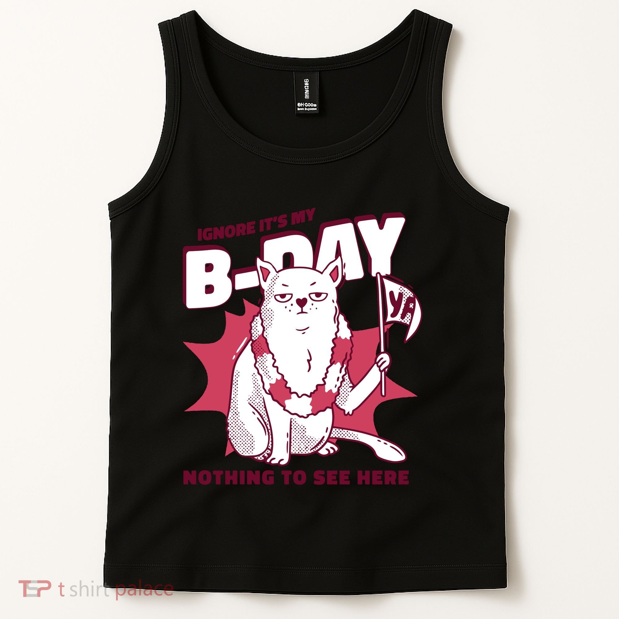 Ignore It's My Birthday Nothing To See Here Cat Tank Top