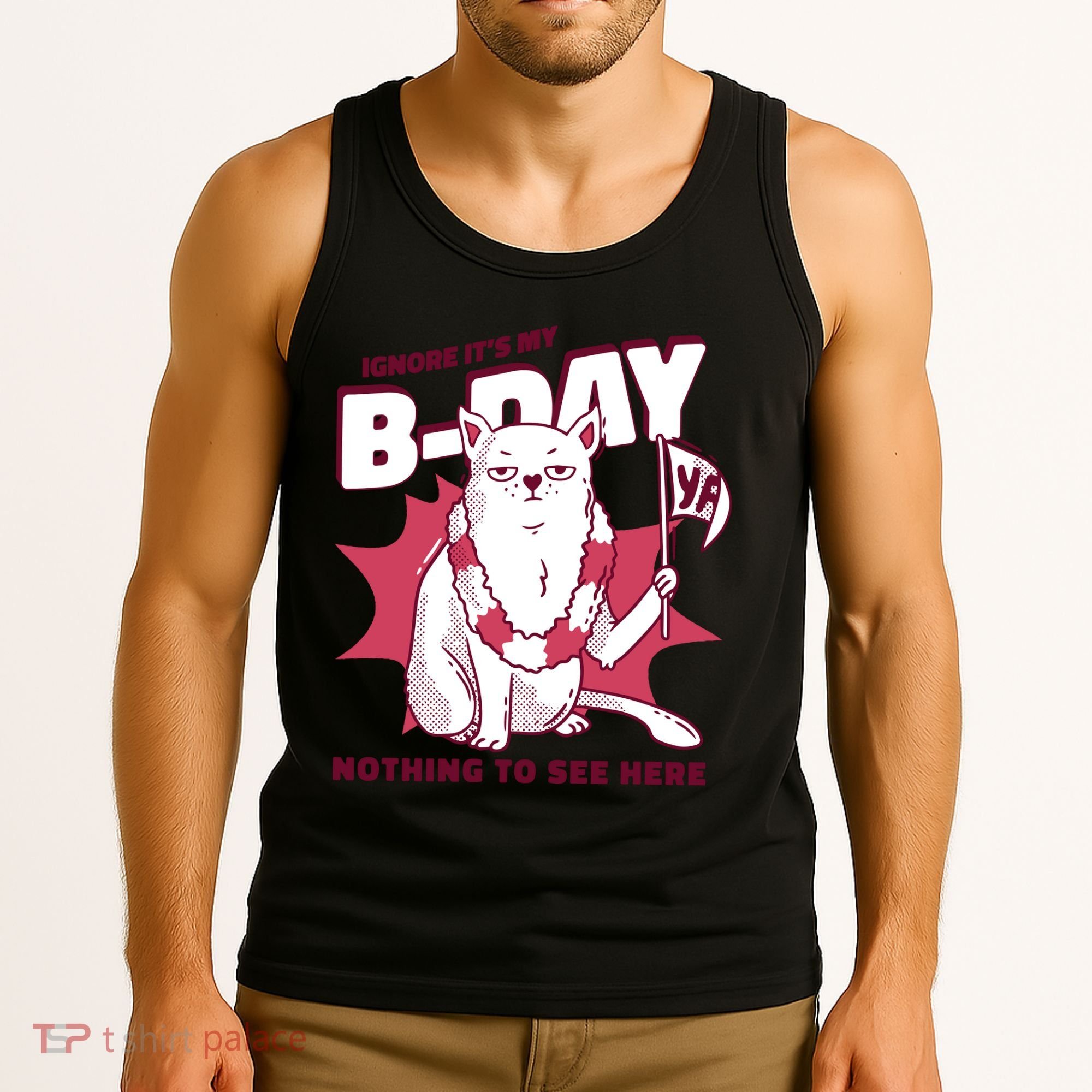Ignore It's My Birthday Nothing To See Here Cat Tank Top
