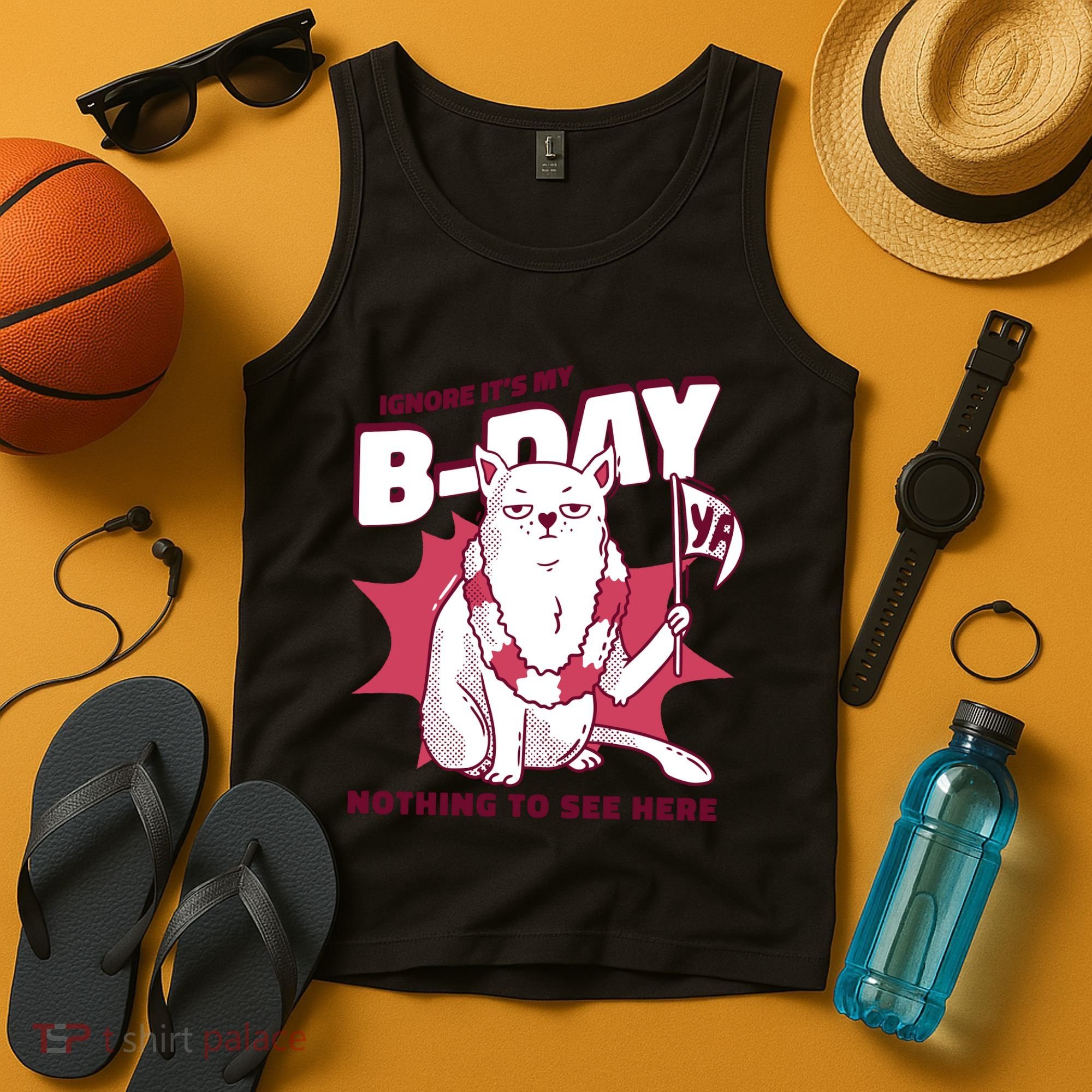 Ignore It's My Birthday Nothing To See Here Cat Tank Top