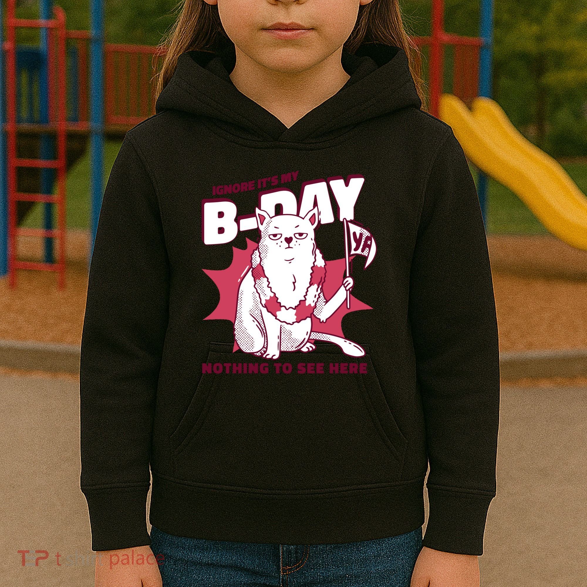 Ignore It's My Birthday Nothing To See Here Cat Kids Hoodie