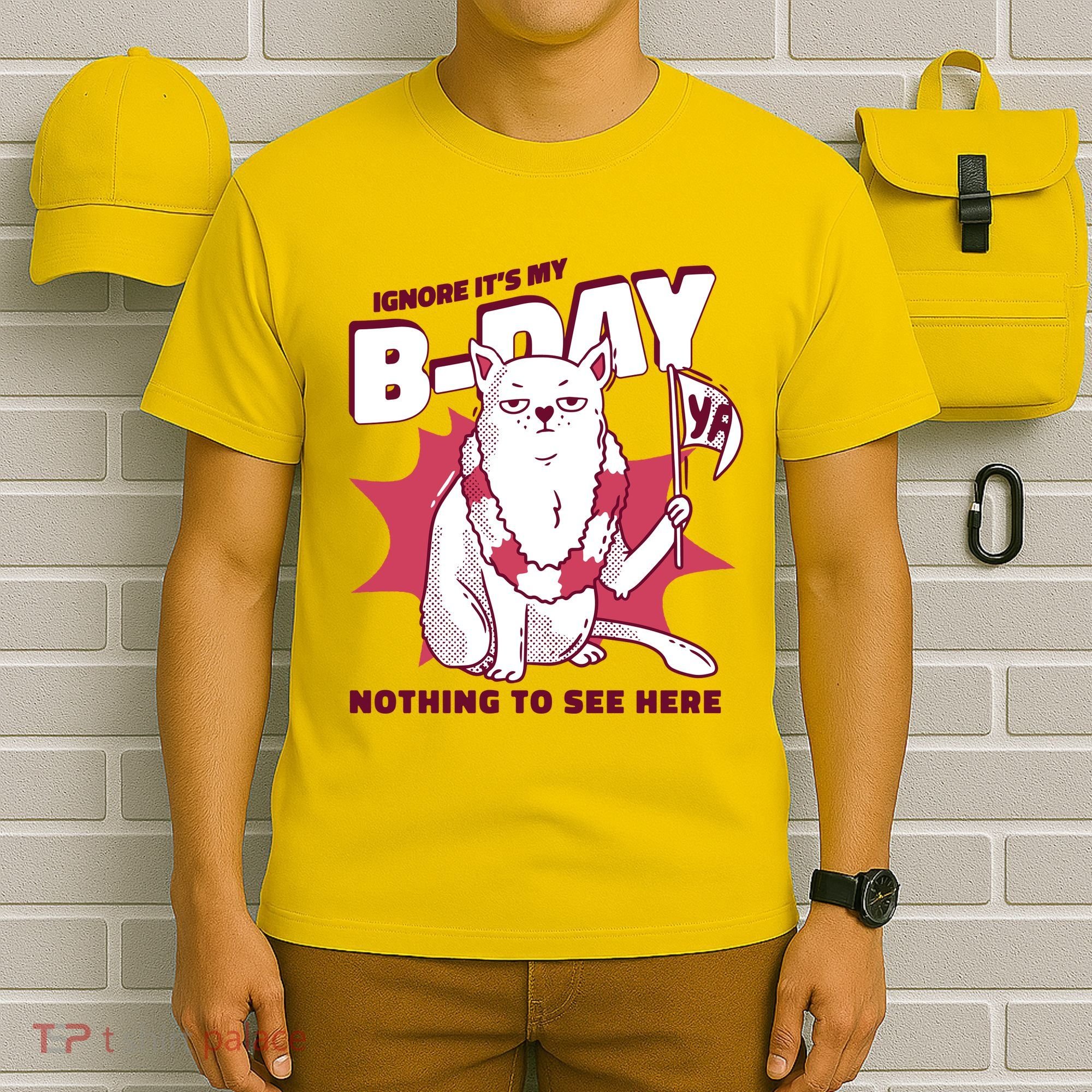 Ignore It's My Birthday Nothing To See Here Cat T-Shirt
