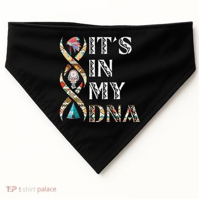 It's In My DNA Native American USA-Made Doggie Bandana