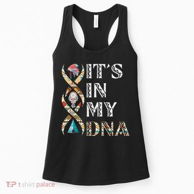 It's In My DNA Native American Women's Tank Top