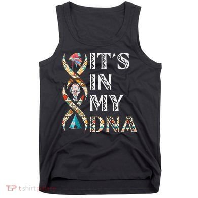 It's In My DNA Native American Tank Top