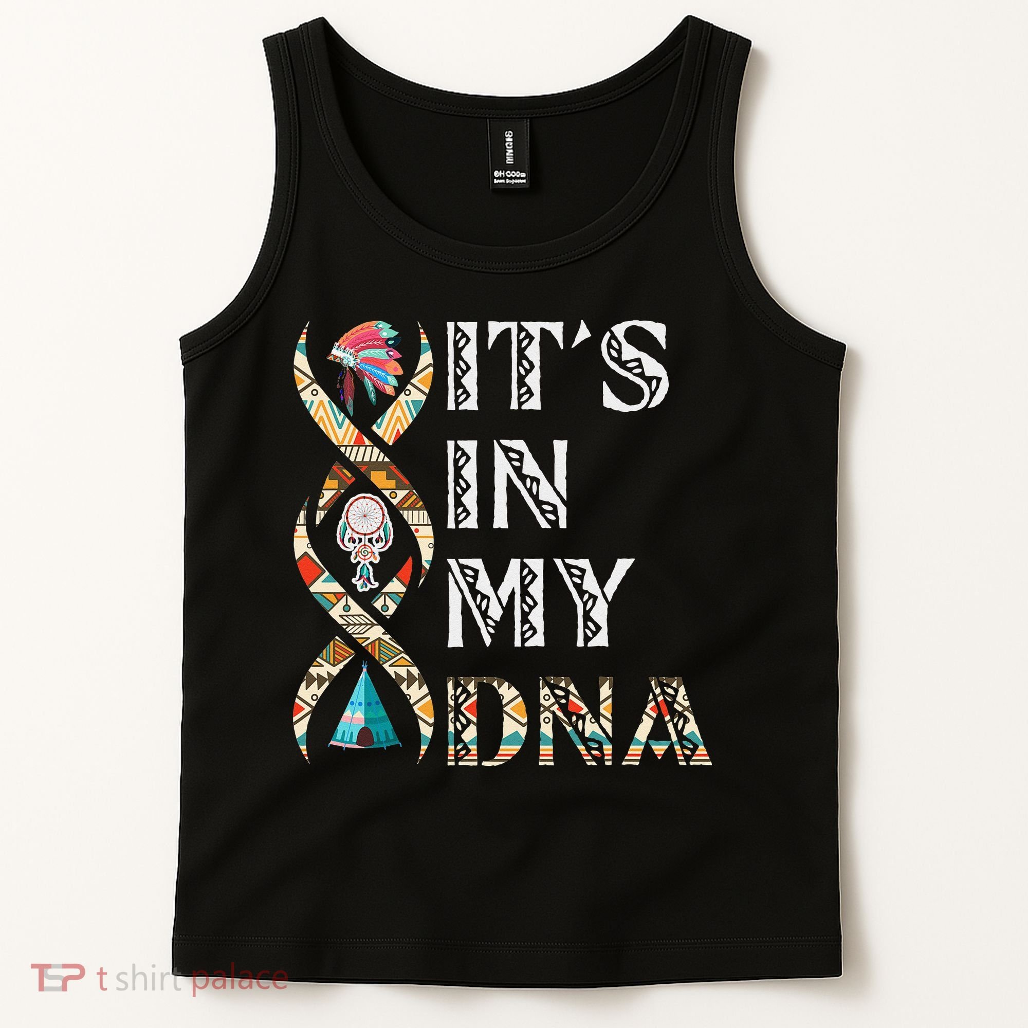 It's In My DNA Native American Tank Top