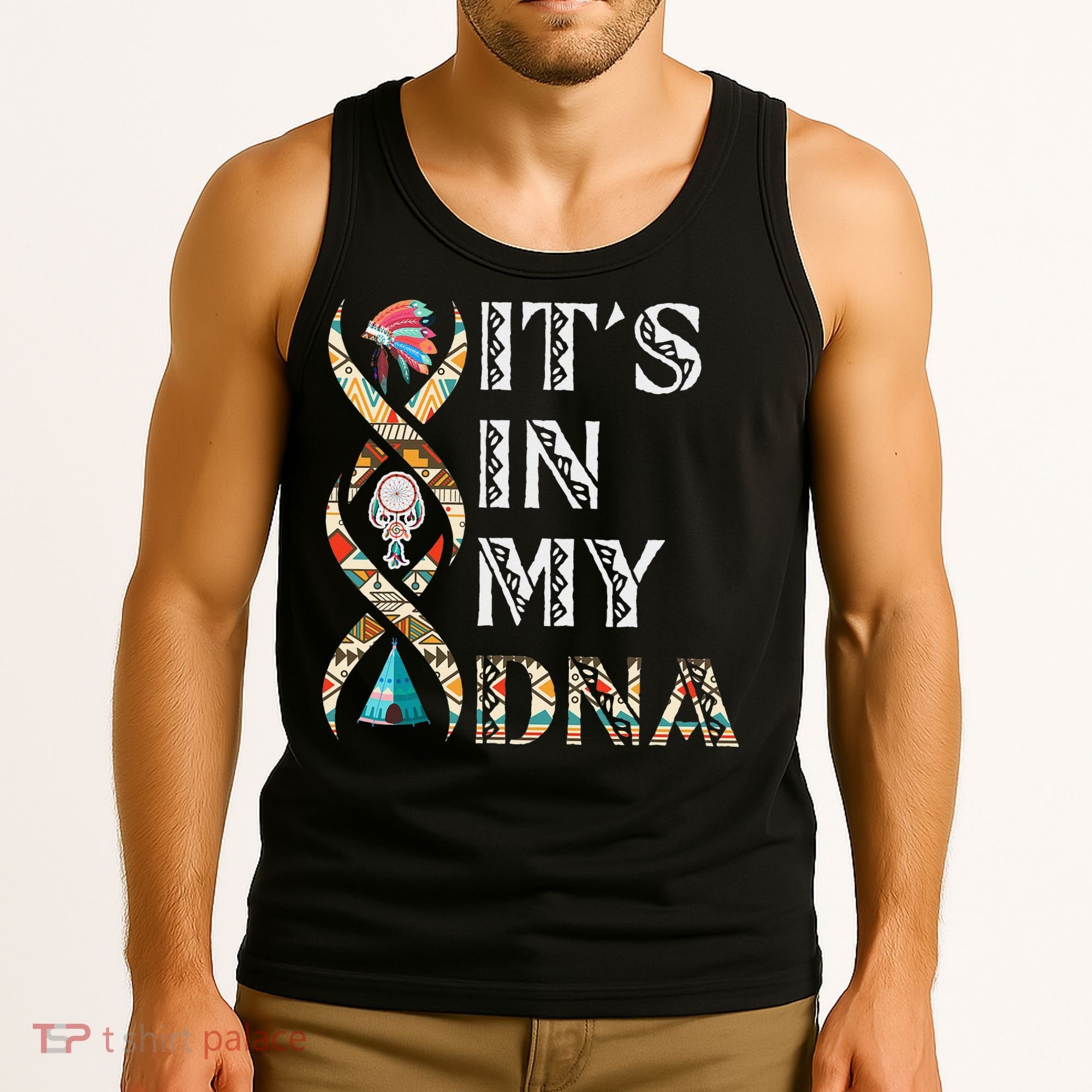 It's In My DNA Native American Tank Top