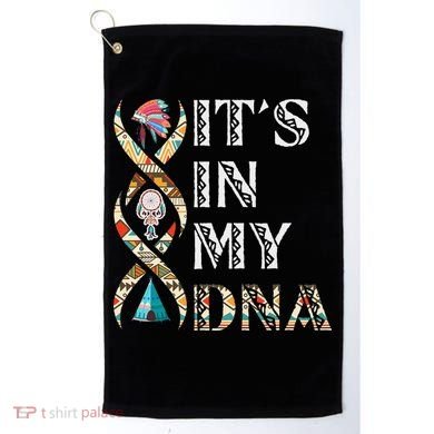 It's In My DNA Native American Golf Towel
