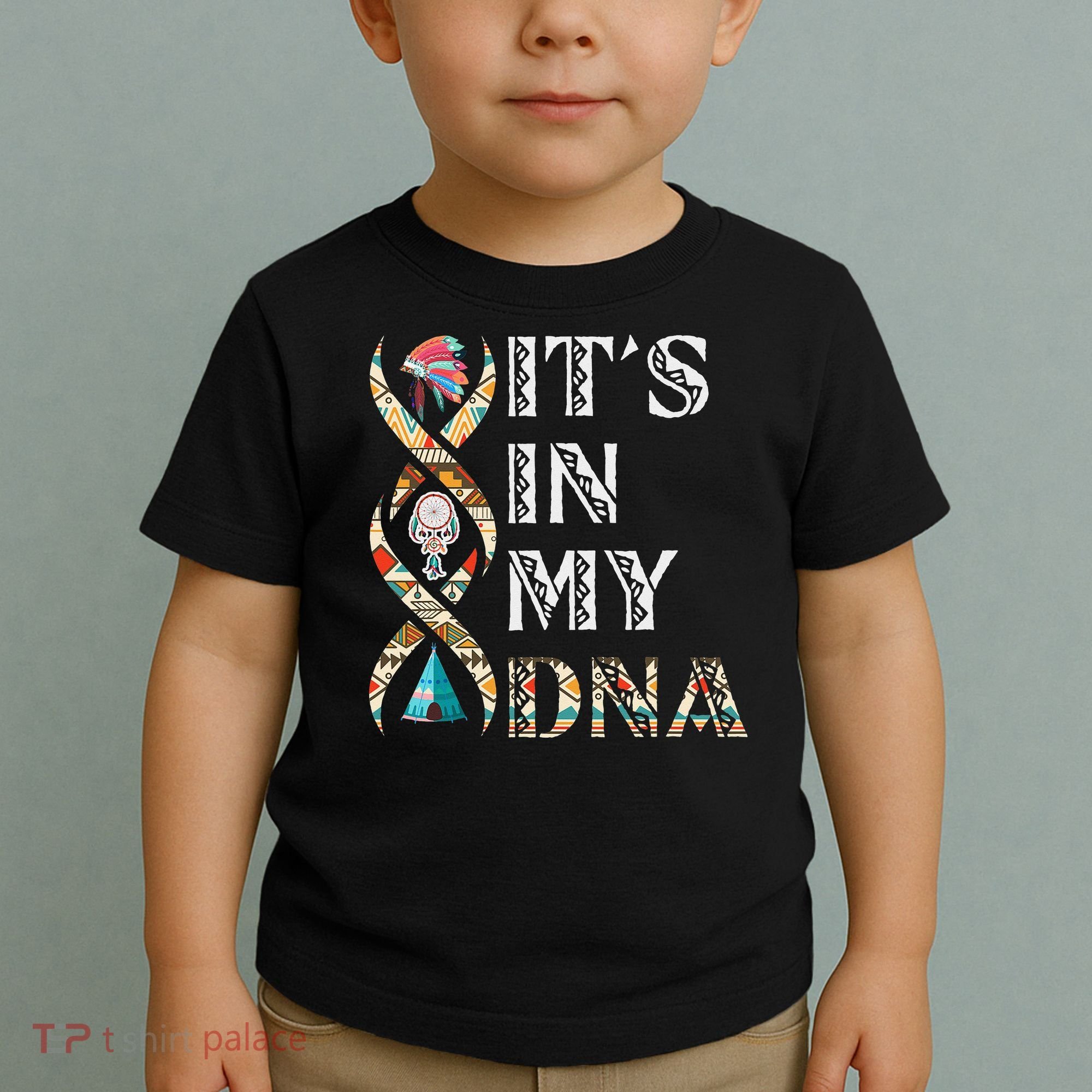 It's In My DNA Native American Toddler T-Shirt