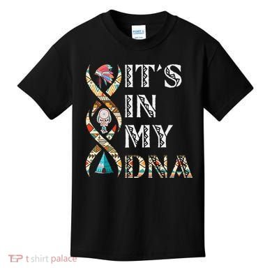 It's In My DNA Native American Kids T-Shirt