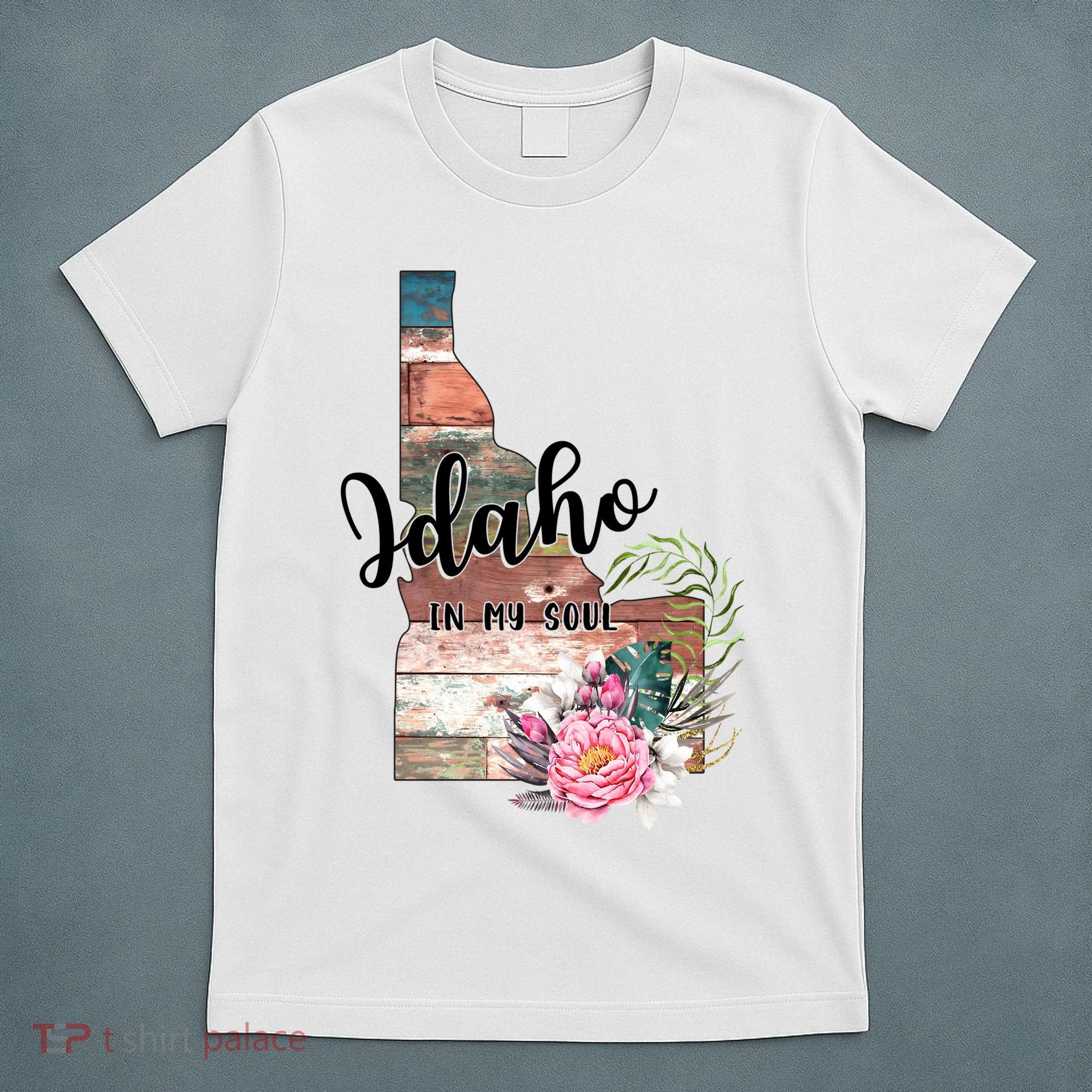 Idaho In My Soul T-Shirt