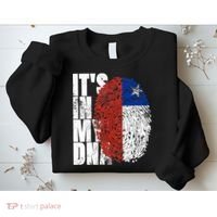 It's In My DNA Chilean Hispanic Gift Chileno Cool Chile Flag Sweatshirt thumb 2