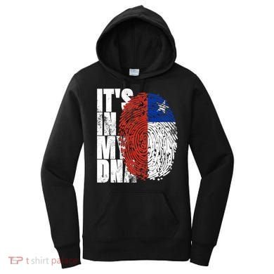 It's In My DNA Chilean Hispanic Gift Chileno Cool Chile Flag Women's Hoodie