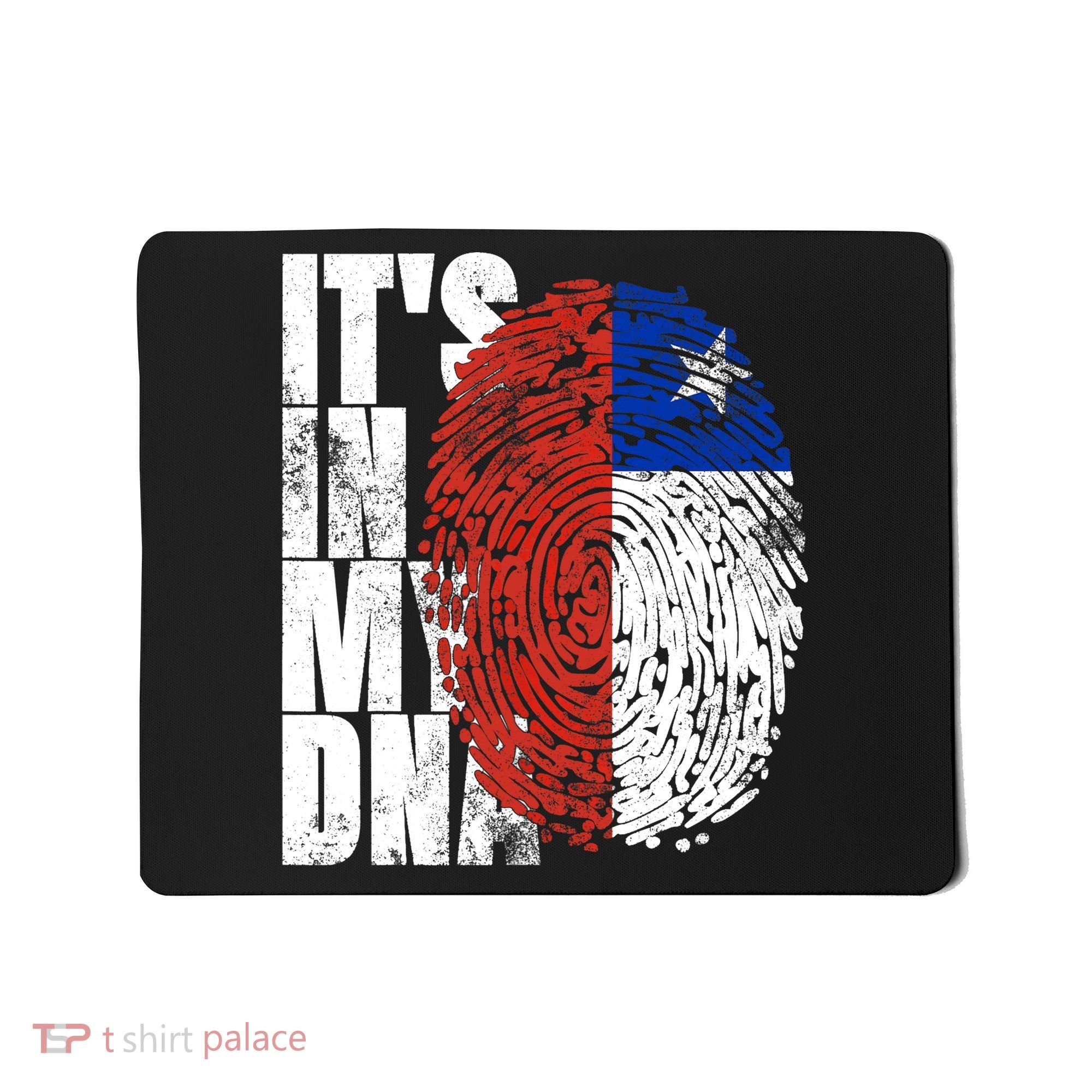It's In My DNA Chilean Hispanic Gift Chileno Cool Chile Flag Mousepad