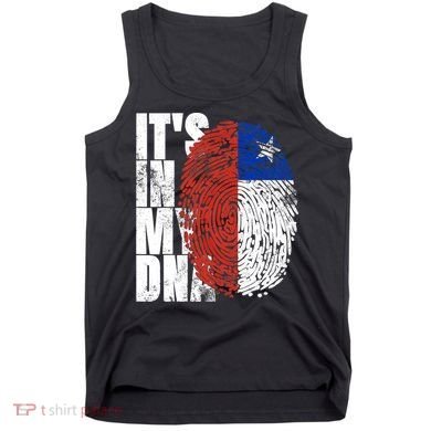 It's In My DNA Chilean Hispanic Gift Chileno Cool Chile Flag Tank Top