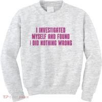 I Investigated Myself And Found I Did Nothing Wrong Kids Sweatshirt thumb 0