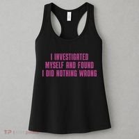 I Investigated Myself And Found I Did Nothing Wrong Women's Tank Top thumb 3