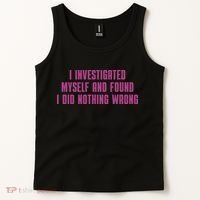 I Investigated Myself And Found I Did Nothing Wrong Tank Top thumb 2