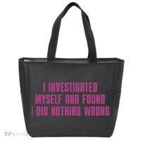 I Investigated Myself And Found I Did Nothing Wrong Tote Bag thumb 0