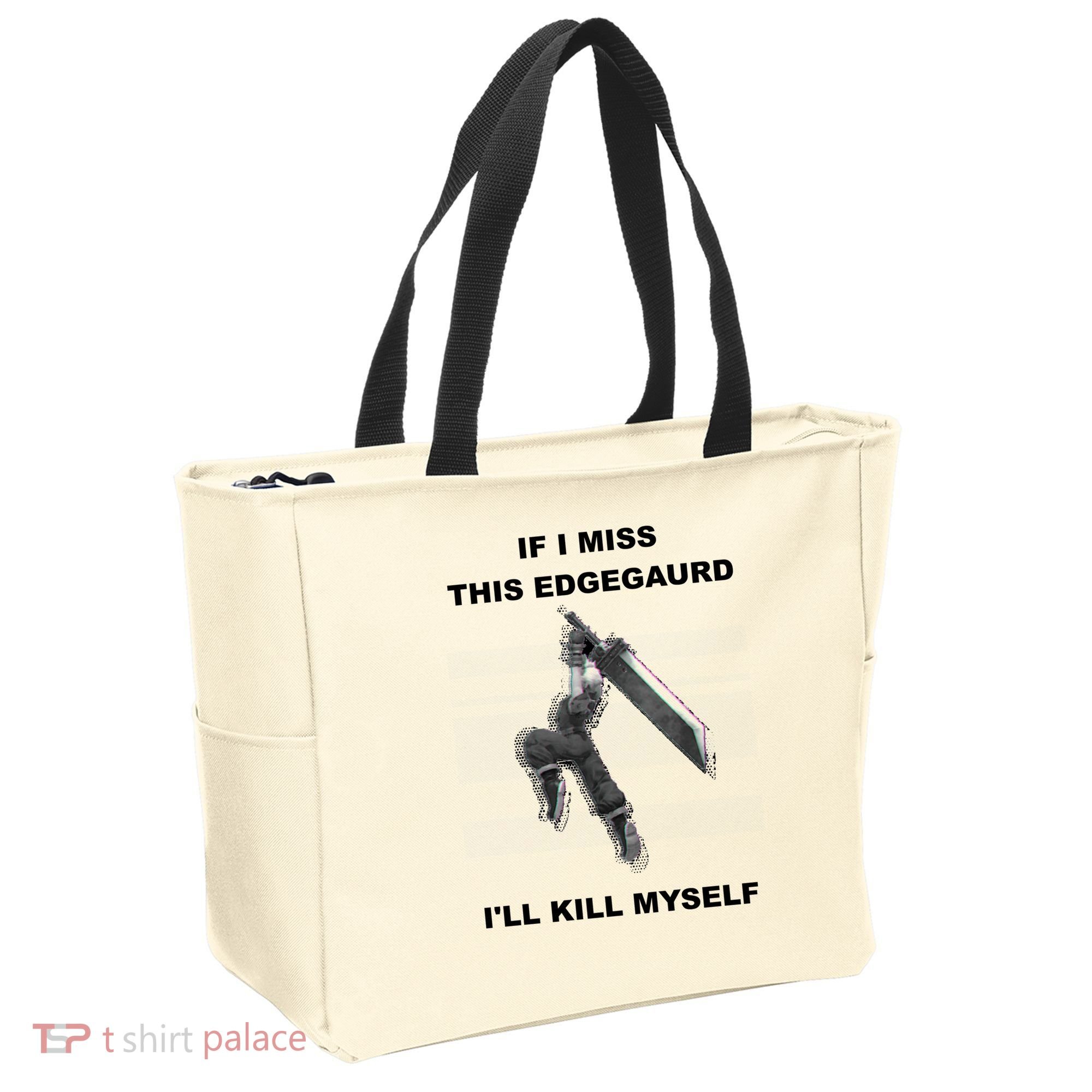 If I Miss This Edgeguard Ill Kill Myself Tote Bag