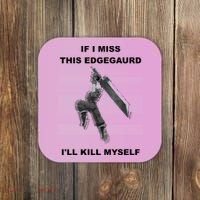 If I Miss This Edgeguard Ill Kill Myself Coaster thumb 0