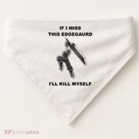If I Miss This Edgeguard Ill Kill Myself USA-Made Doggie Bandana thumb 0