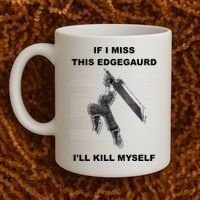 If I Miss This Edgeguard Ill Kill Myself Coffee Mug thumb 2