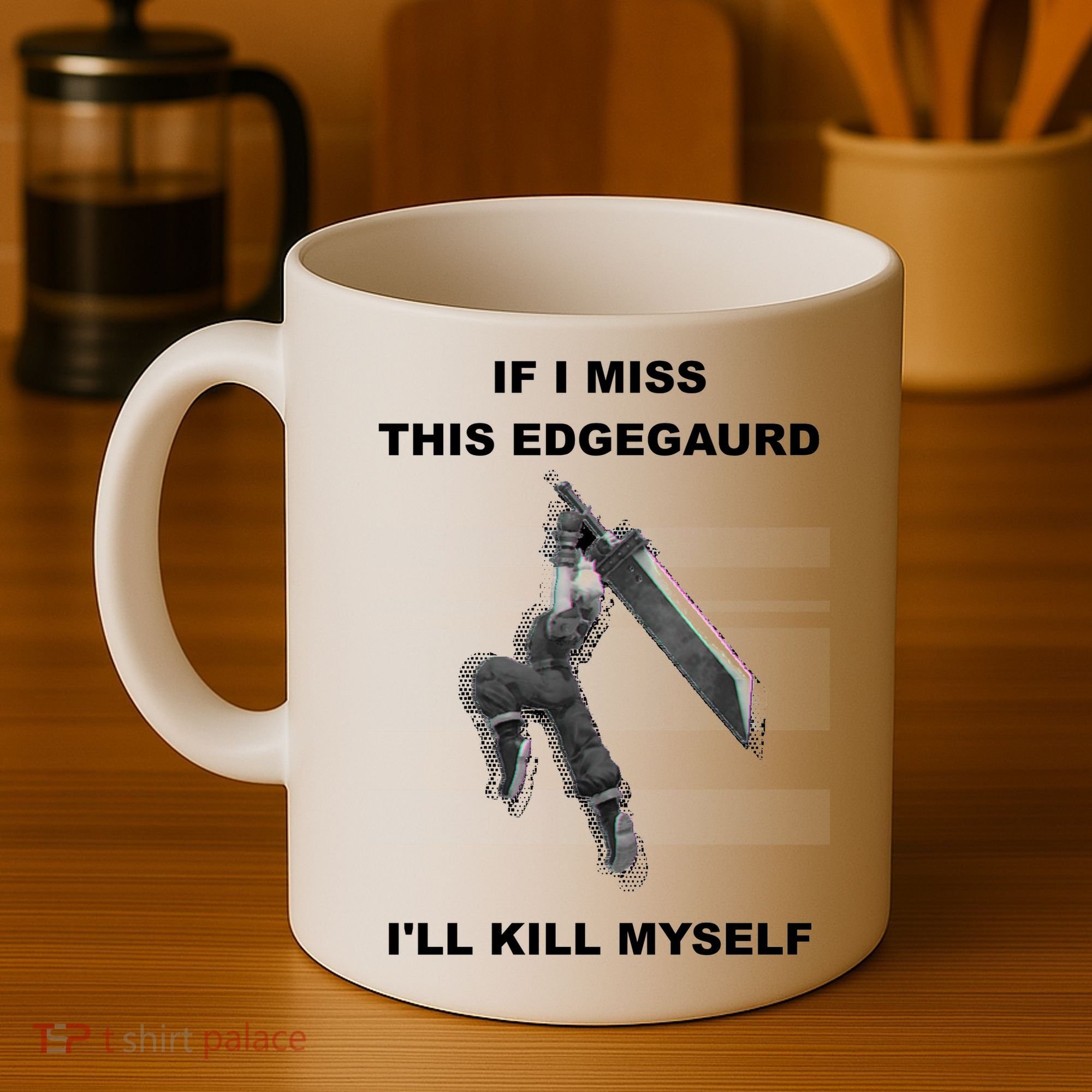 If I Miss This Edgeguard Ill Kill Myself Coffee Mug