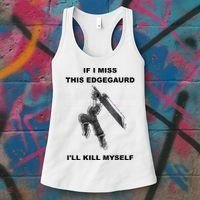 If I Miss This Edgeguard Ill Kill Myself Women's Tank Top thumb 3