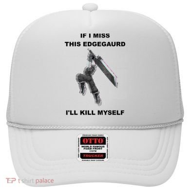 If I Miss This Edgeguard Ill Kill Myself Hat