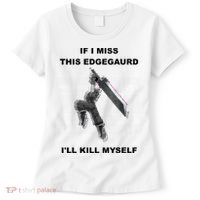 If I Miss This Edgeguard Ill Kill Myself Women's T-Shirt thumb 0