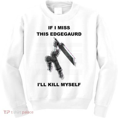 If I Miss This Edgeguard Ill Kill Myself Kids Sweatshirt