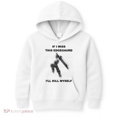 If I Miss This Edgeguard Ill Kill Myself Kids Hoodie