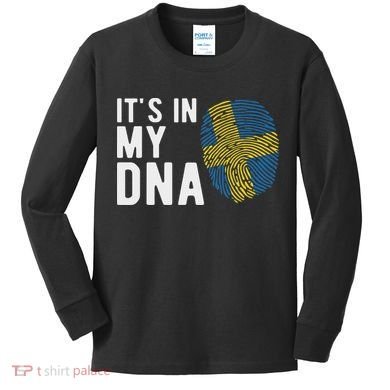 It's In My Dna Sweden Flag Swedish Gift Kids Long Sleeve Shirt