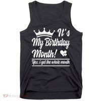 It Is My Birthday Yes The Whole Month Birthday Tank Top thumb 0