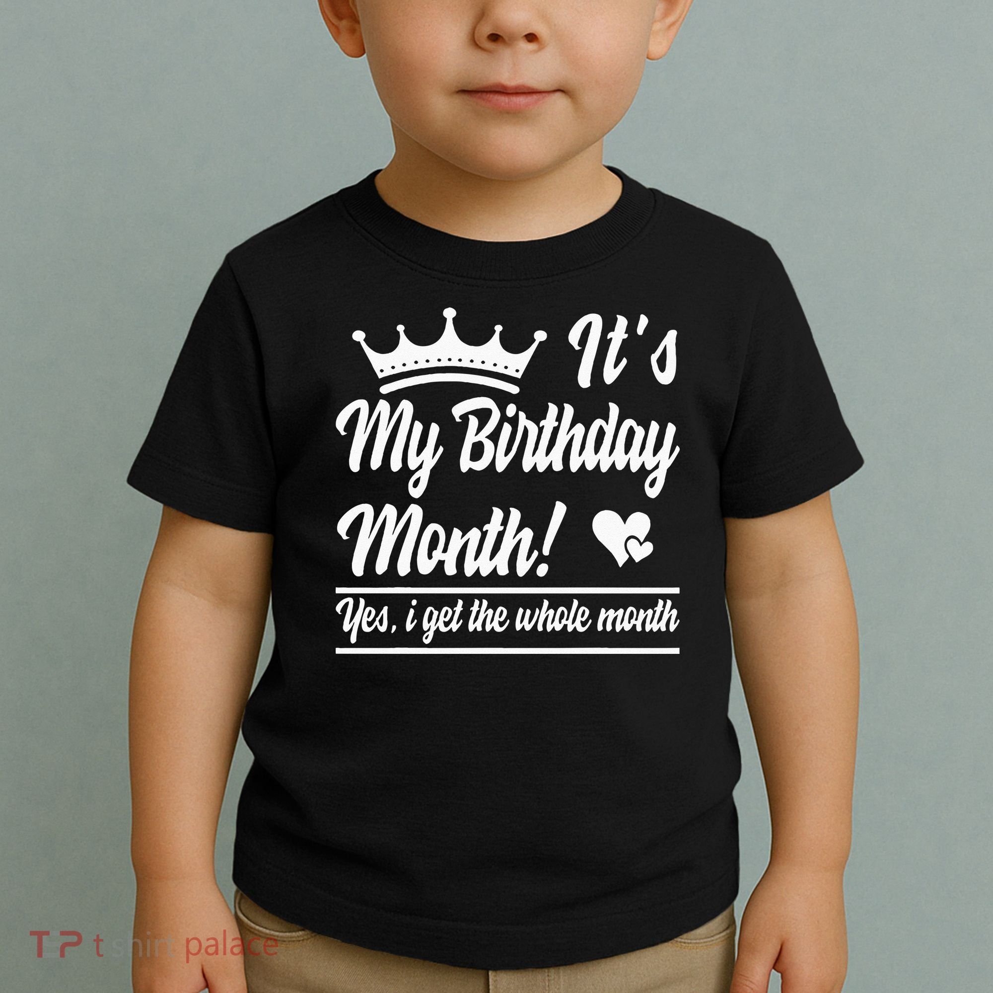 It Is My Birthday Yes The Whole Month Birthday Toddler T-Shirt