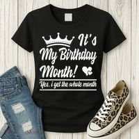 It Is My Birthday Yes The Whole Month Birthday Women's T-Shirt thumb 3