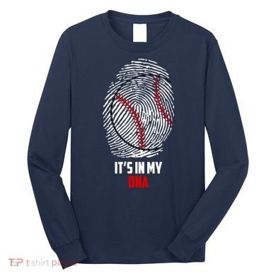 It's In My DNA Baseball Long Sleeve Shirt